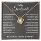 To My Soulmate, In Your Heart I Found My Love -Love Knot Necklace