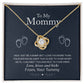 To My Mommy, Love From Your Tummy -Love Knot Necklace