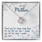 To My Mother, Thank You For Always Being There -Love Knot Necklace